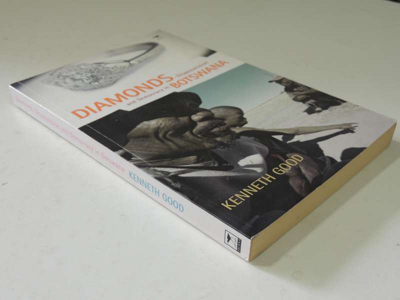 Diamonds, Dispossession And Democracy In Botswana - Kenneth Good