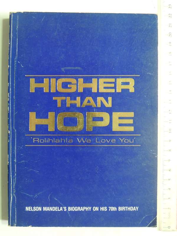 Higher Than Hope: Rolihlahla We Love You - Fatima Meer  1st SA Ed.1988