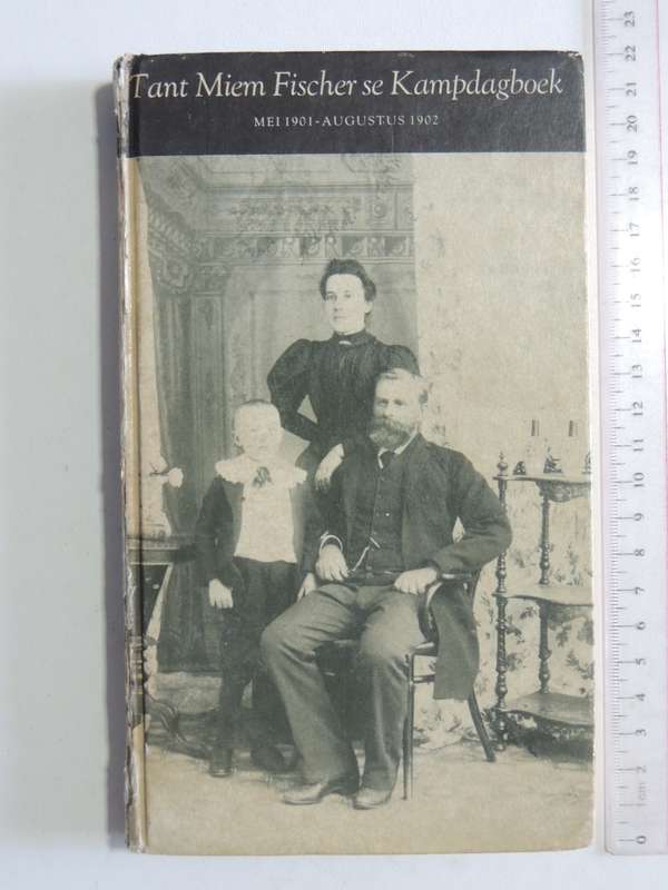 Tant Miem Fischer Se Kampdagboek Mei 1901-Augustus 1902 - Maria A. Fischer
