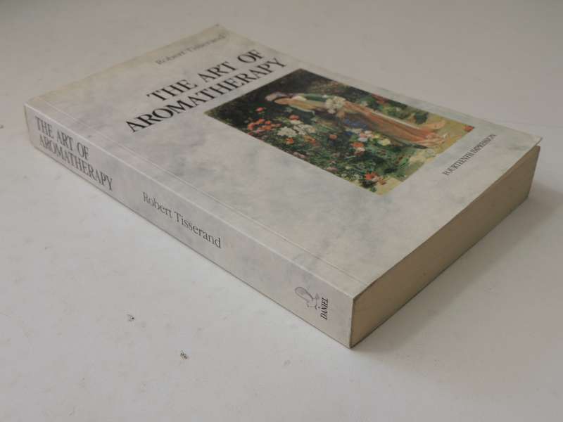 The Art Of Aromatherapy - Robert Tisserand