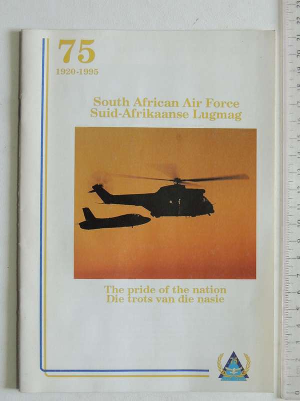 South African Air Force / Suid-Afrikaanse Lugmag 75 1920-1995: The Pride Of The Nation | Die Trots