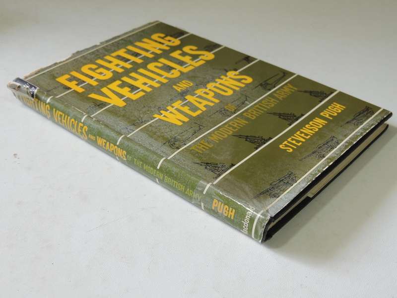 Fighting Vehicles And Weapons Of The Modern British ArmyStevenson Pugh