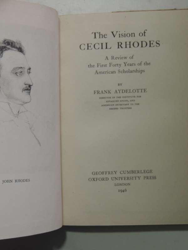 The Vision Of Cecil Rhodes:Review Of The First 40 Years Of The American Scholarships Frank Aydelotte