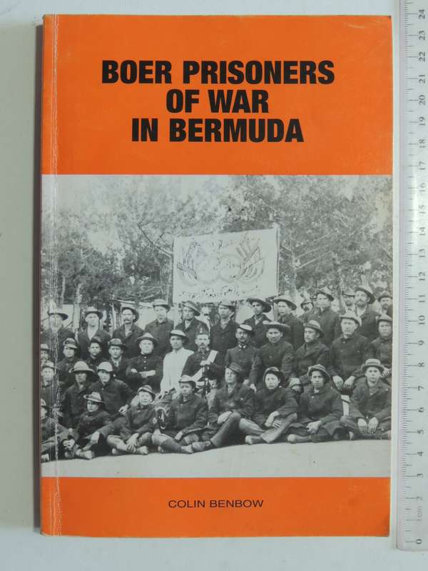 Boer Prisoners Of War In Bermuda (3rd Revised Edition) - Colin Benbow