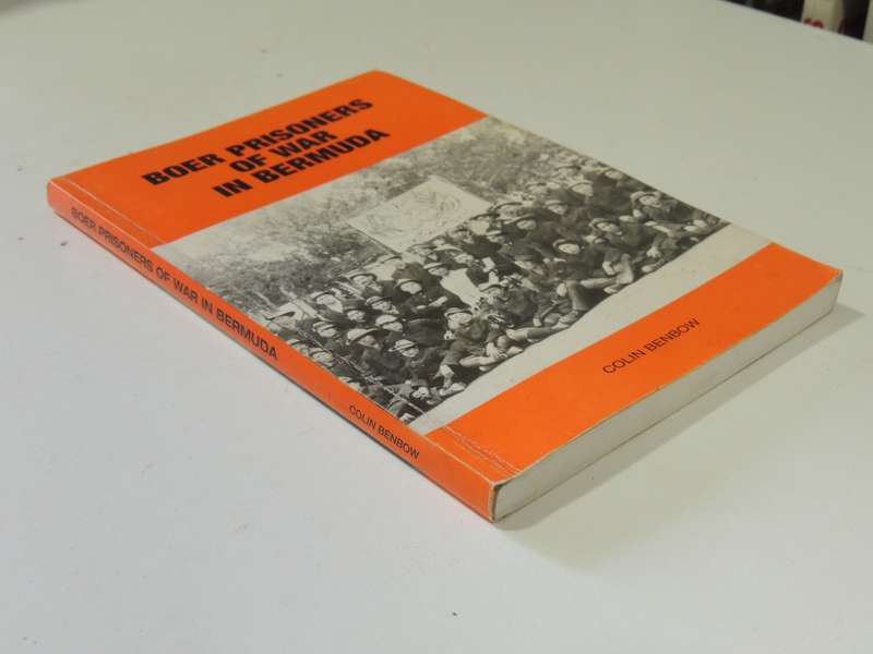 Boer Prisoners Of War In Bermuda (3rd Revised Edition) - Colin Benbow
