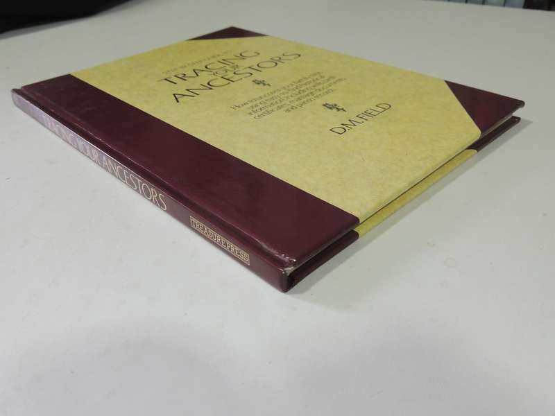 Step-By-Step Guide To Tracing Your Ancestors - D.M. Field