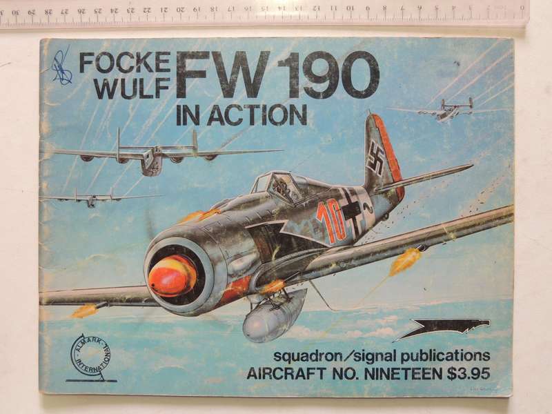 Squadron / Signal Publications Aircraft No. 19: Focke Wulf FW 190 In Action - Jerry L Campbell
