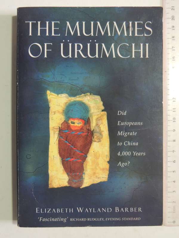 The Mummies Of Urumchi- Elizabeth Wayland Barber