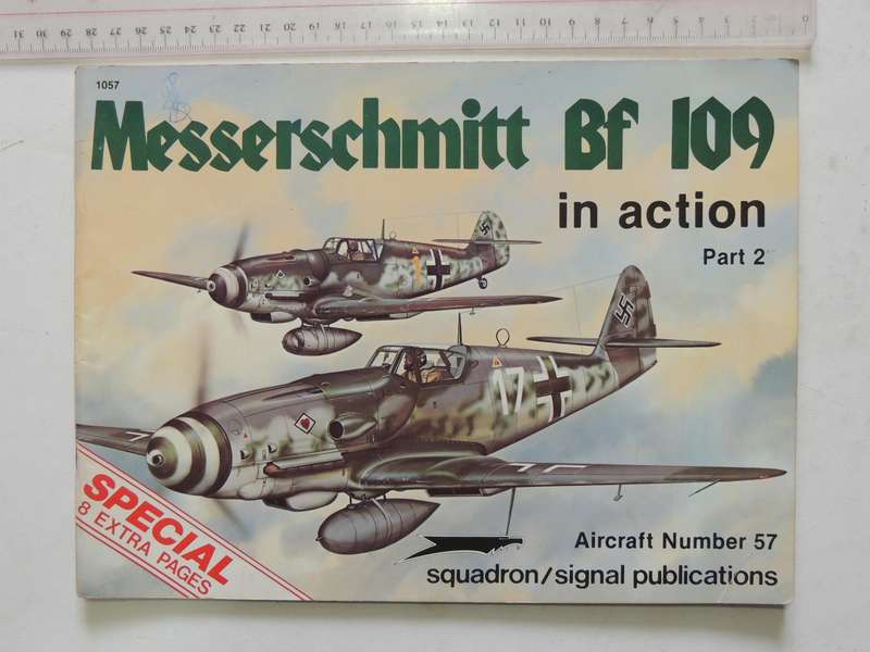 Squadron/Signal Publications Aircraft No. 57 Messerschmitt Bf 109 In Action Part 2 John R. Beaman