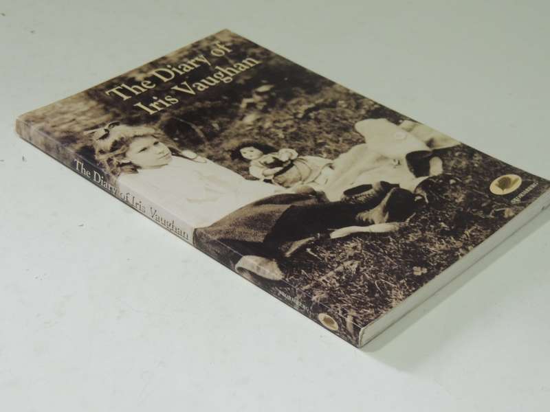 The Diary Of Iris Vaughan - Iris Vaughan