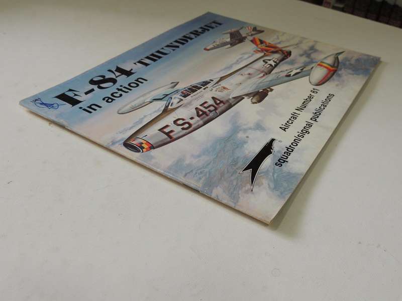 Squadron/Signal Publications Aircraft No. 61 F-84 Thunderjet In ActionLarry Davis, David Menard