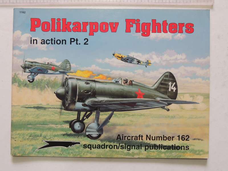 Squadron / Signal Publications Aircraft No. 162: Polikarpov Fighters In Action Part 2 Hans-Heiri Sta