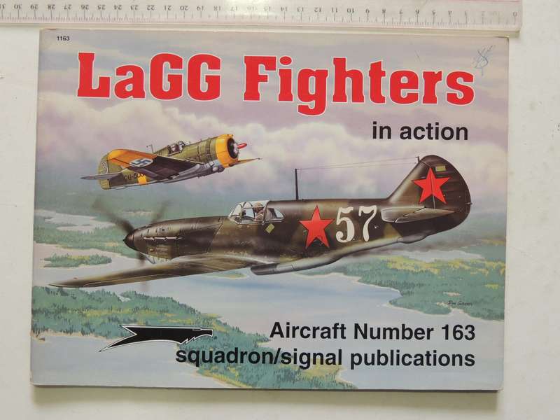 Squadron / Signal Publications Aircraft No. 163: LaGG Fighters In Action - Hans-Heiri Stapfer