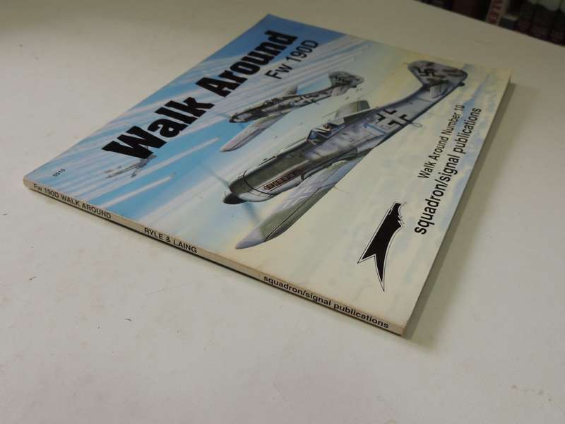 Squadron / Signal Publications Walk Around No. 10: Walk Around FW 190D E. Brown Ryle & Malcolm Laing