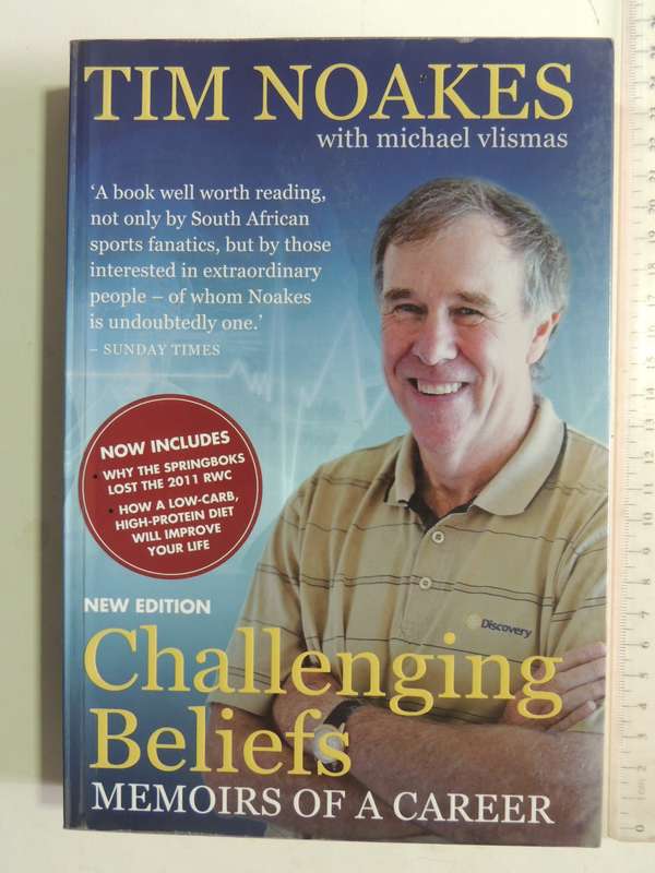 Challenging Beliefs: Memoirs Of A Career - Tim Noakes With Michael Vlismas