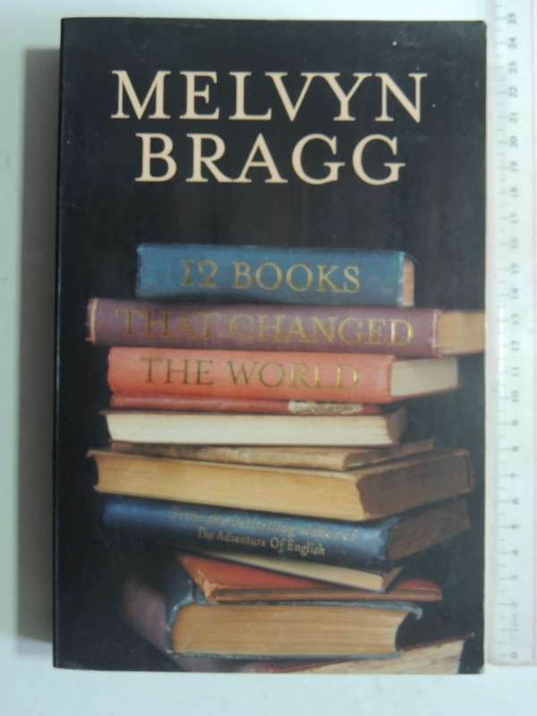 12 Books That Changed The World - Melvyn Bragg