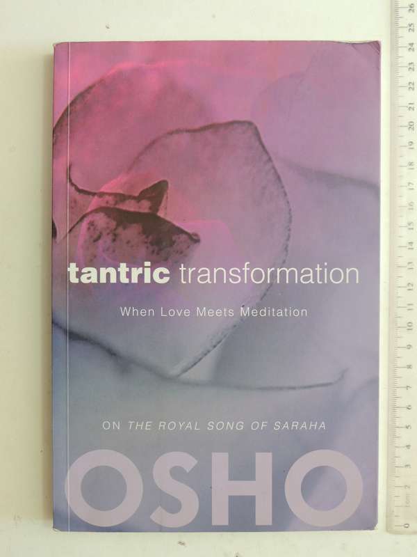 Tantric Transformation: When Love Meets Meditation - Osho