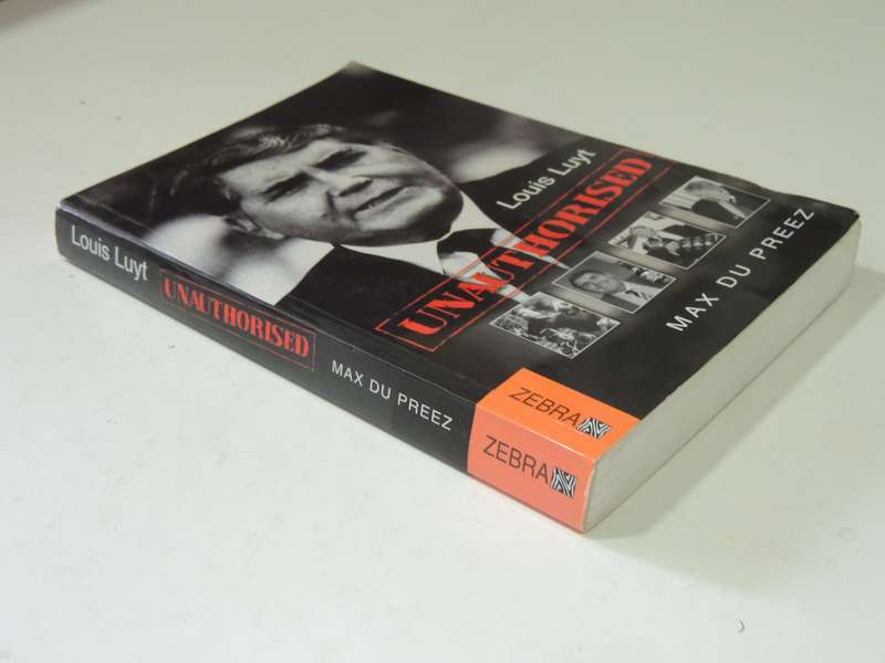 Louis Luyt: Unauthorised - Max Du Preez