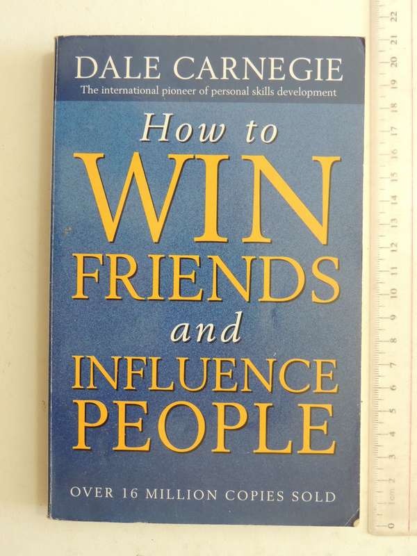 How To Win Friends And Influence People - Dale Carnegie