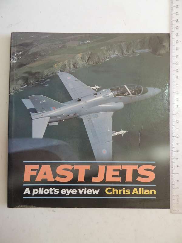 Fast Jets: A Pilot's Eye View- Chris Allan