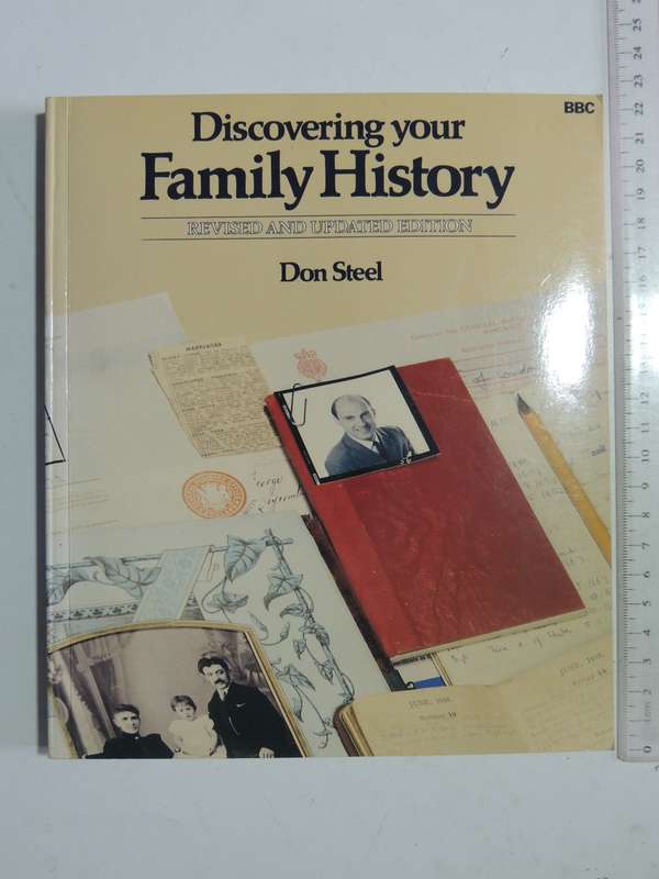 Discovering Your Family History, Updated and Revised - Don Steel