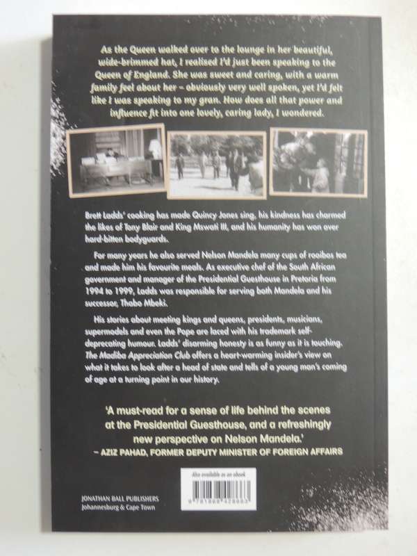 The Madiba Appreciation Club, A Chef's Story - Brett Ladds