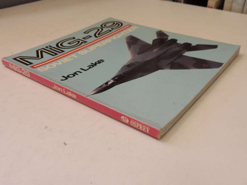 MIG-29: Soviet Superfighter - Jon Lake