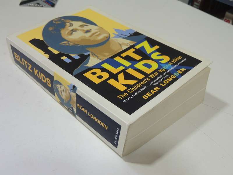 Blitz Kids - The Children's War Against Hitler - Sean Longden