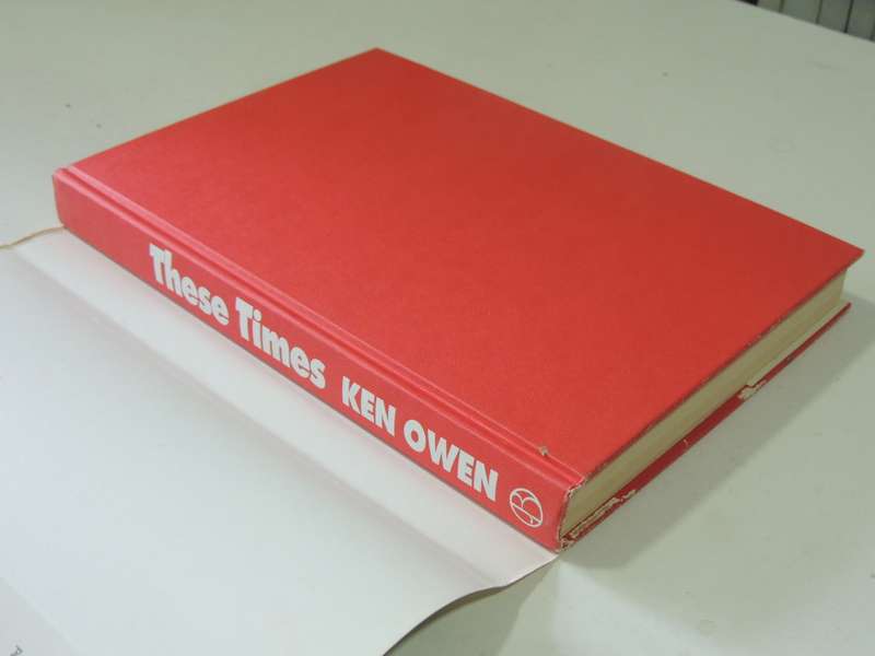 These Times: A Decade Of South African Politics- Ken Owen