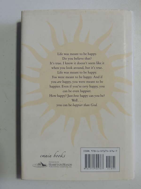 Happier than God - Turn Ordinary Life Into n Extraordinary Experience - Neale Donald Walsch