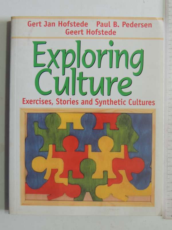 Exploring Culture: Exercises, Stories And Synthetic Cultures Gert Jan Hofstede, Paul Pedersen & Geer