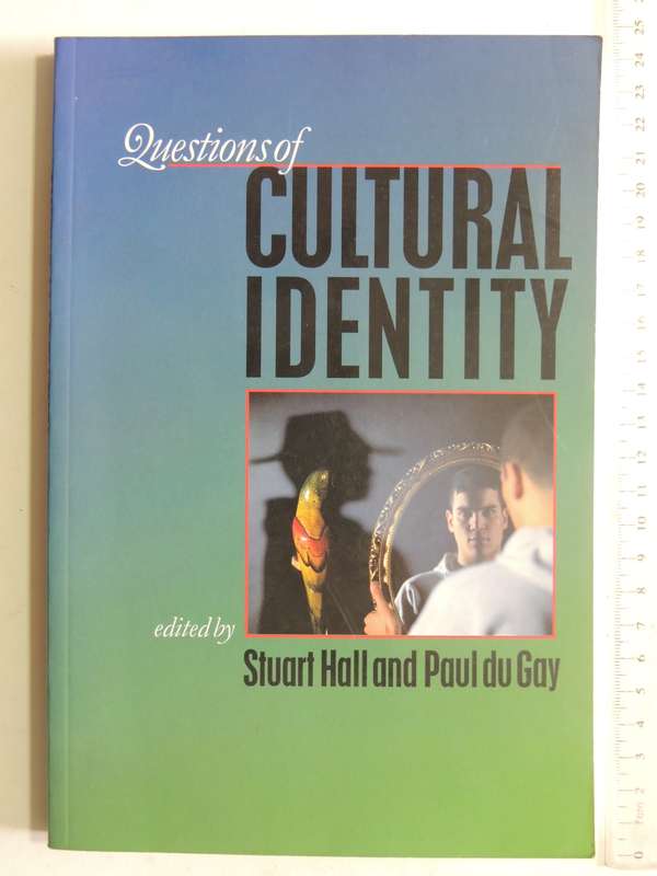 Questions Of Cultural Identityed Stuart Hall & Paul Du Gay