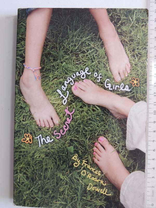 The Secret Language Of Girls   - Frances O'Roark Dowell