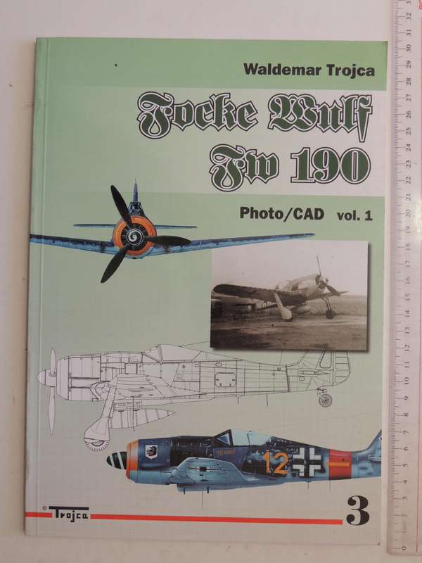 Focke Wulf Fw190: Photo/CAD Vol 1 - Waldemar Trojca