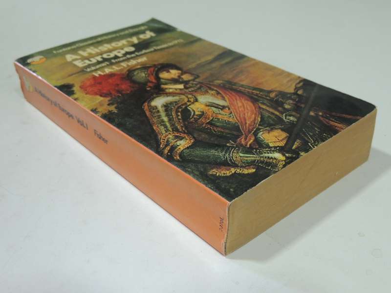 A History Of Europe: Volume 1 From Earliest Times To 1713 - H.A.L. Fisher