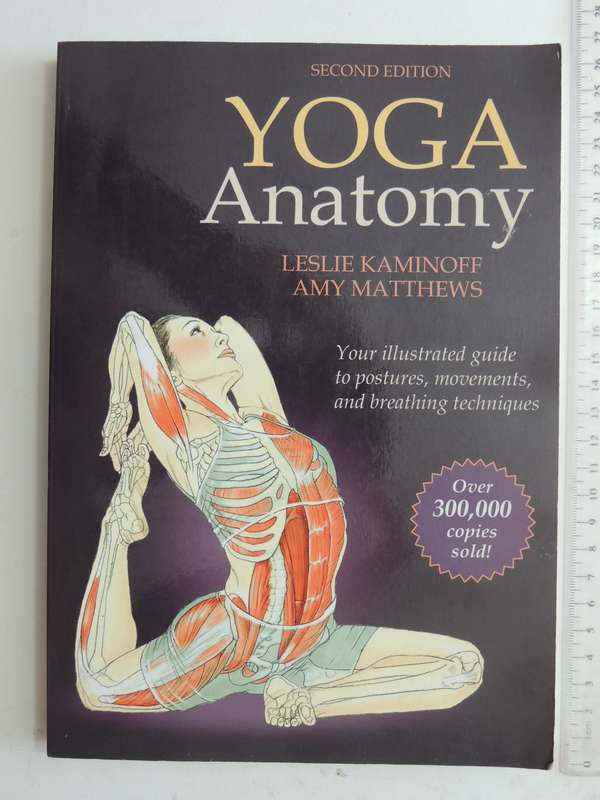 Yoga Anatomy - Leslie Kaminoff & Amy Matthews