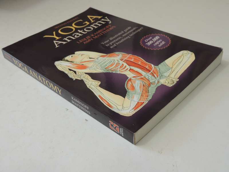 Yoga Anatomy - Leslie Kaminoff & Amy Matthews