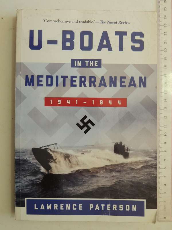 U-Boats In The Mediterranean 1941-1944 - Lawrence Paterson