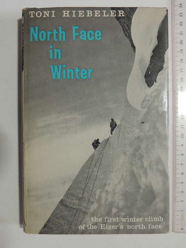 North Face In Winter - Toni Hiebeler   1st UK Edition 1961