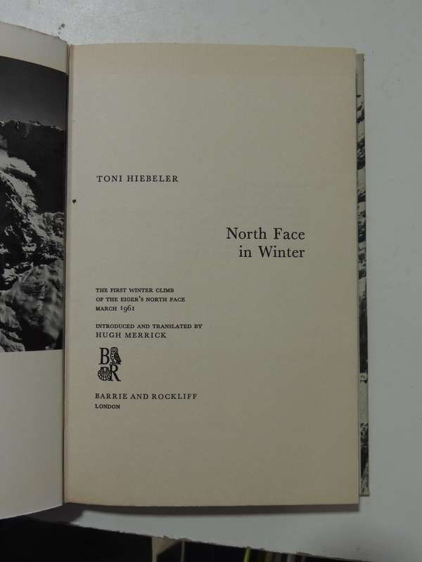 North Face In Winter - Toni Hiebeler   1st UK Edition 1961