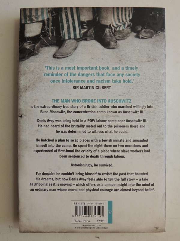 The Man Who Broke Into Auschwitz - Denis Avery & Rob Broomby