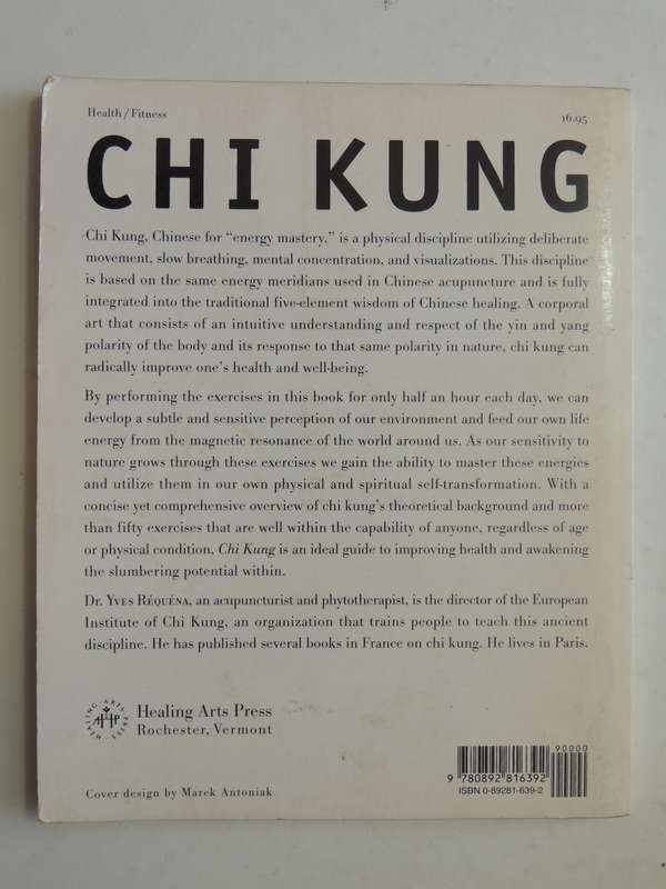 Chi Kung: The Chinese Art Of Mastering Energy - Yves Requena