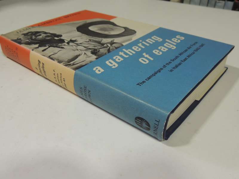 A Gathering Of Eagles: Campaigns Of South African Air Force In Italian East Africa 1940-41 J Ambrose