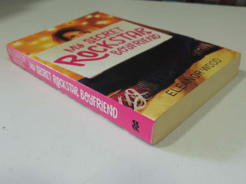 My Secret Rockstar Boyfriend - Eleanor Wood