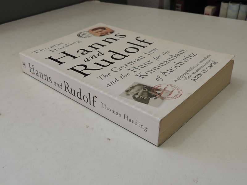 Hanns And Rudolf: The German Jew And The Hunt For The Kommandant Of Auschwitz - Thomas Harding