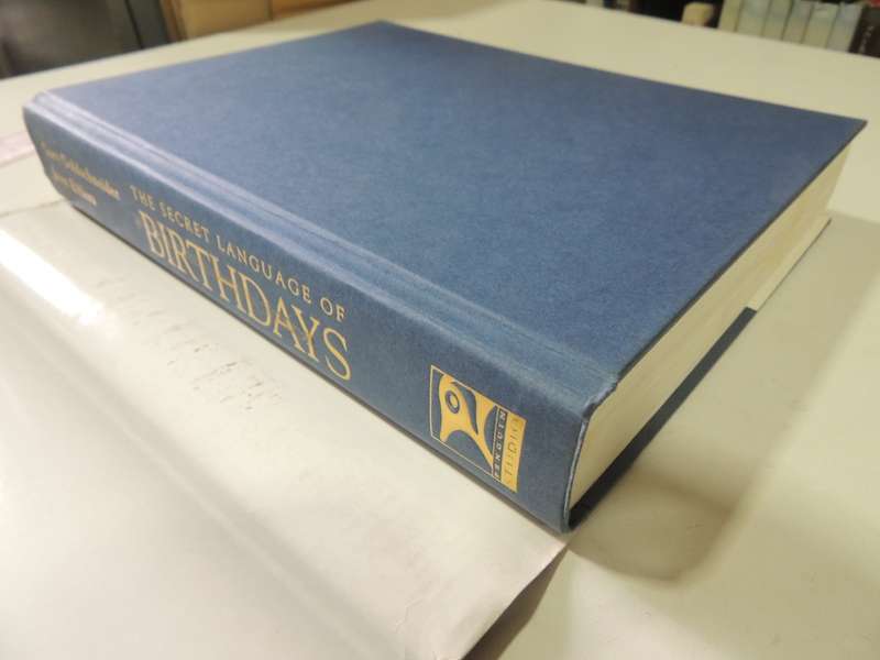 The Secret Language of Birthdays, Personolology Profiles for Each Day of the YearGary Goldschneider