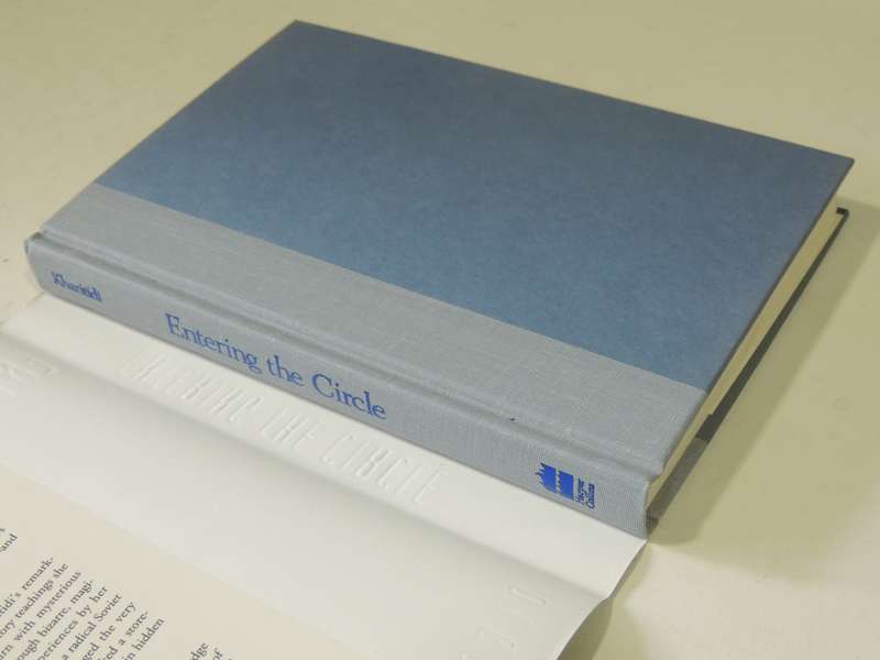 Entering The Circle: Ancient Secrets Of Siberian Wisdom Discovered Russian Psychia...Olga Kharitidi