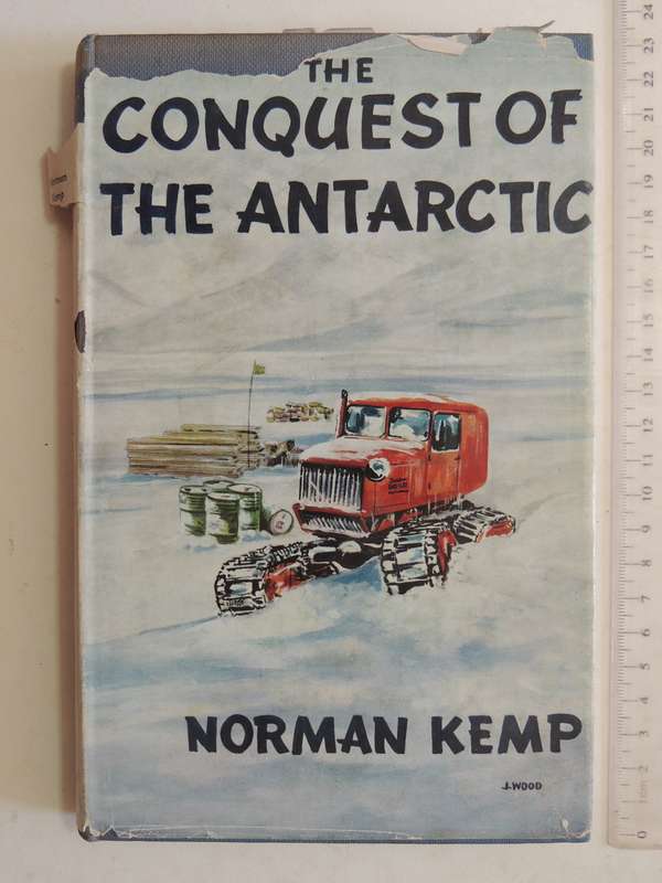 The Conquest Of The Antarctic - Norman Kemp