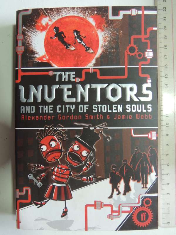 The Inventors and the City of Stolen Souls - Alexander Gorden Smith, Jamie Webb
