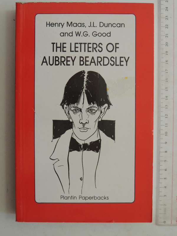 The Letters of Aubrey Beardsley - Henry Maas, JL Duncan